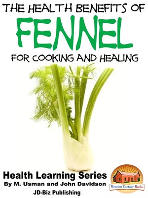 cover image of Health Benefits of Fennel For Cooking and Healing